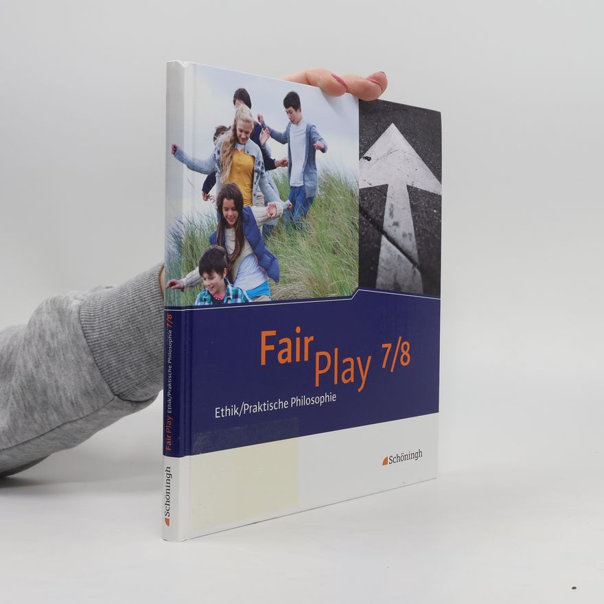 Helmut Wamsler Fair Play 7 / 8. Schulbuch- Das neue Lehrwerk Ethik/Praktische Philosophie für differenzierende Schulformen