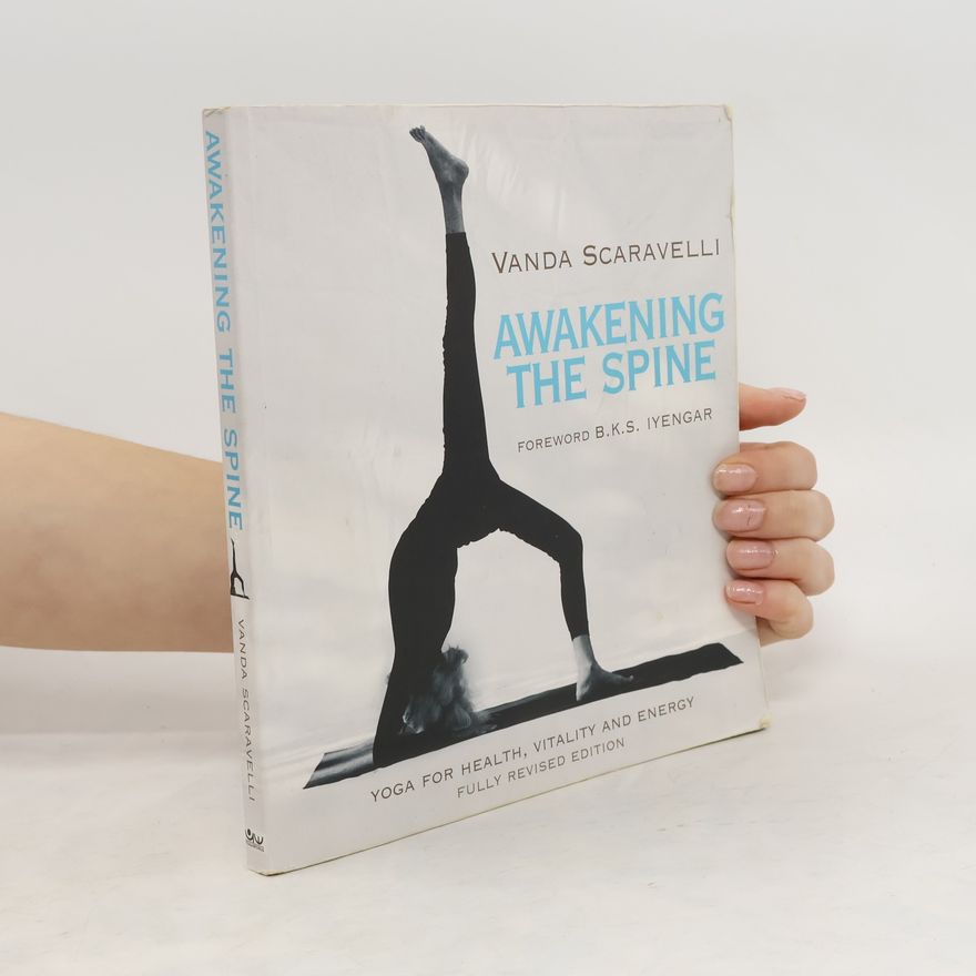 Vanda Scaravelli Awakening the Spine