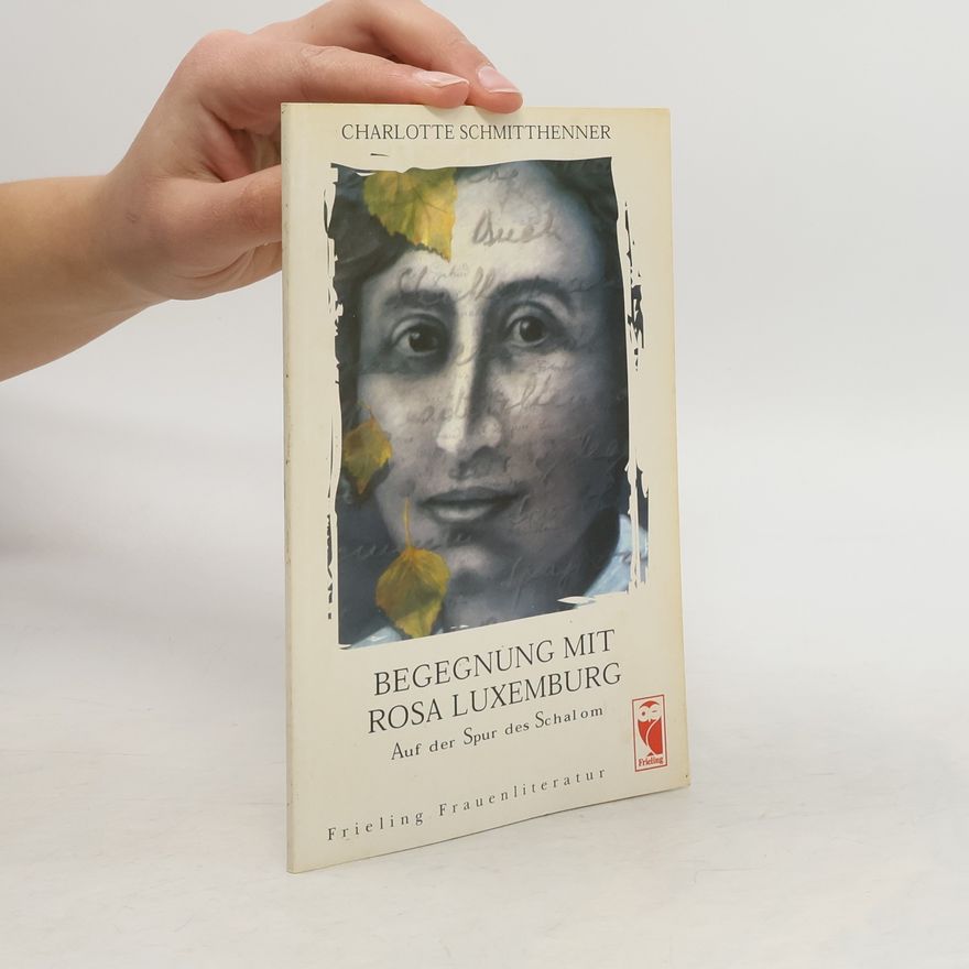 Charlotte Schmitthenner Begegnung mit Rosa Luxemburg