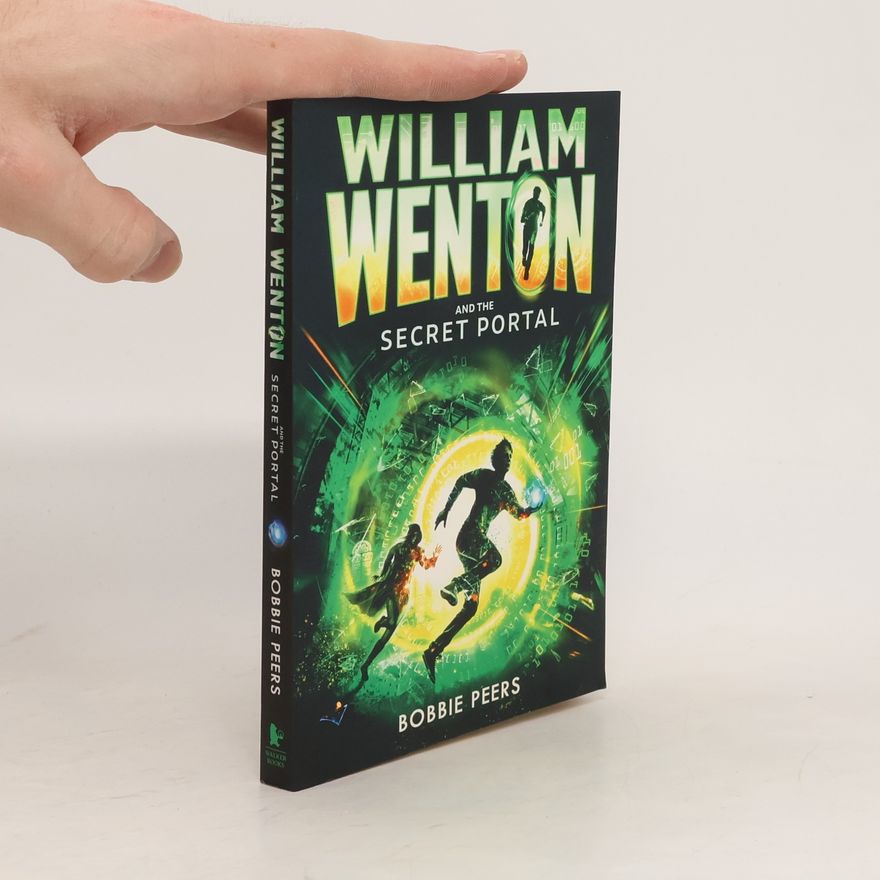 Bobbie Peers William Wenton and the secret portal