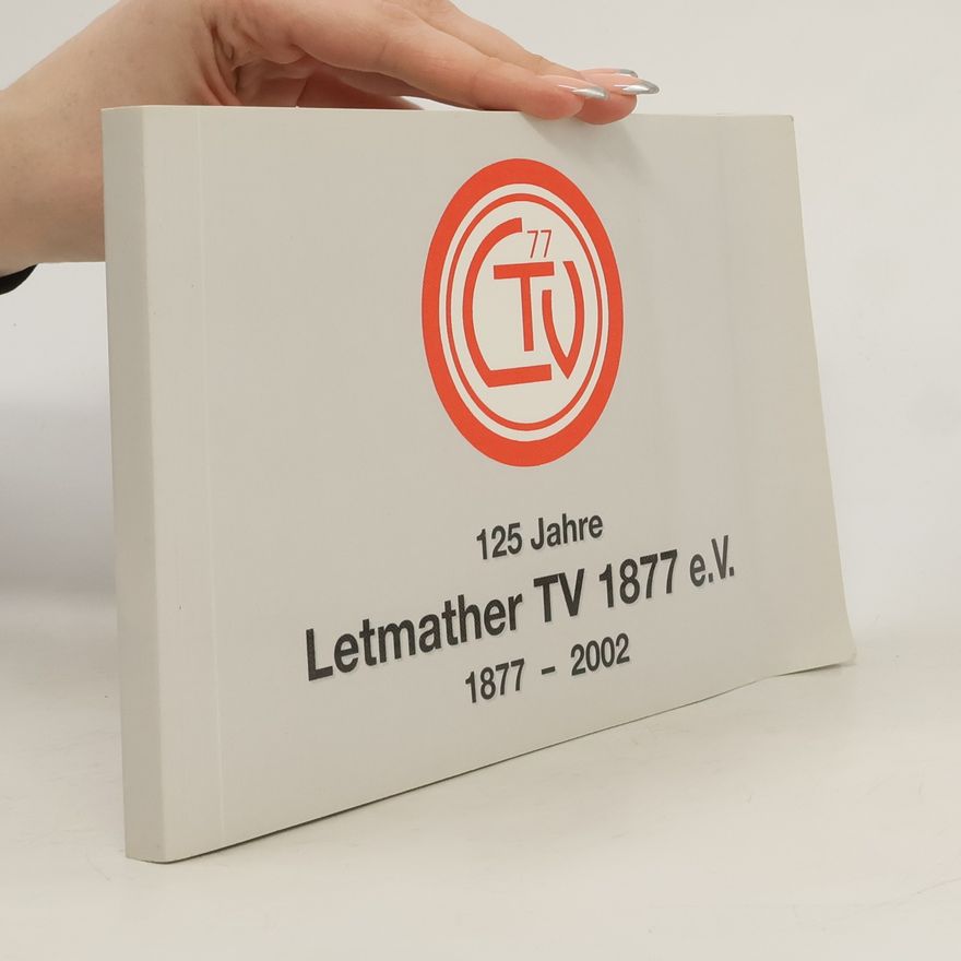 Collectif d'auteurs 125 Jahre Letmather TV 1877 e.V. 1877-2002