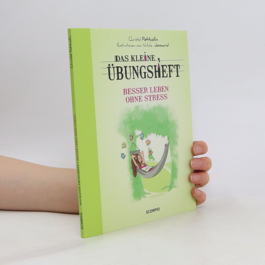 Christel Petitcollin Das kleine Übungsheft - besser leben ohne Stress