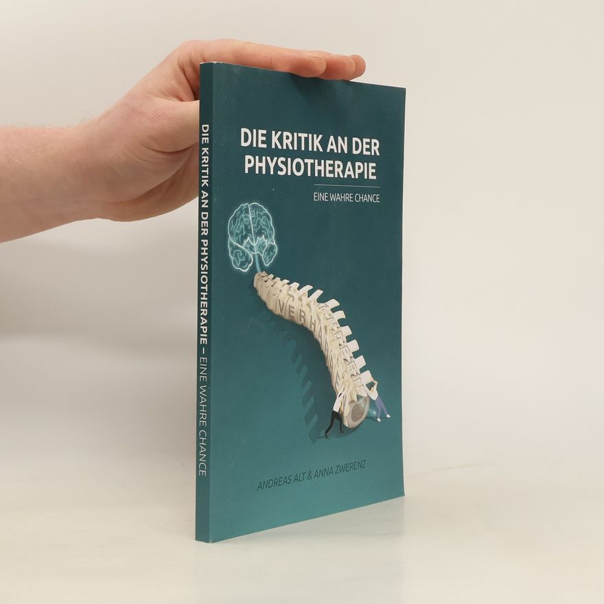 Andreas Alt Die Kritik an der Physiotherapie