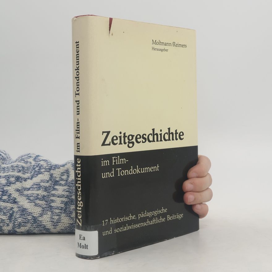 AA.VV. Zeitgeschichte im Film- und Tondokument