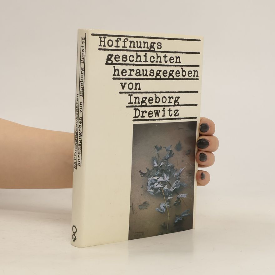 Ingeborg Drewitz Hoffnungsgeschichten