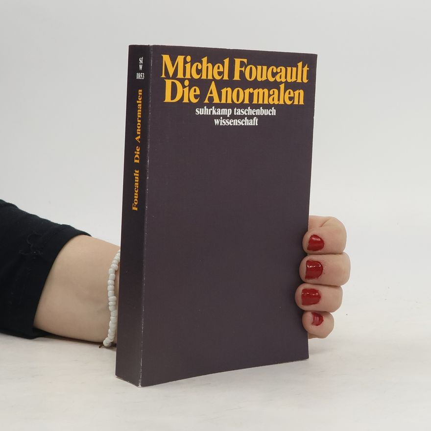 Michel Foucault Die Anormalen