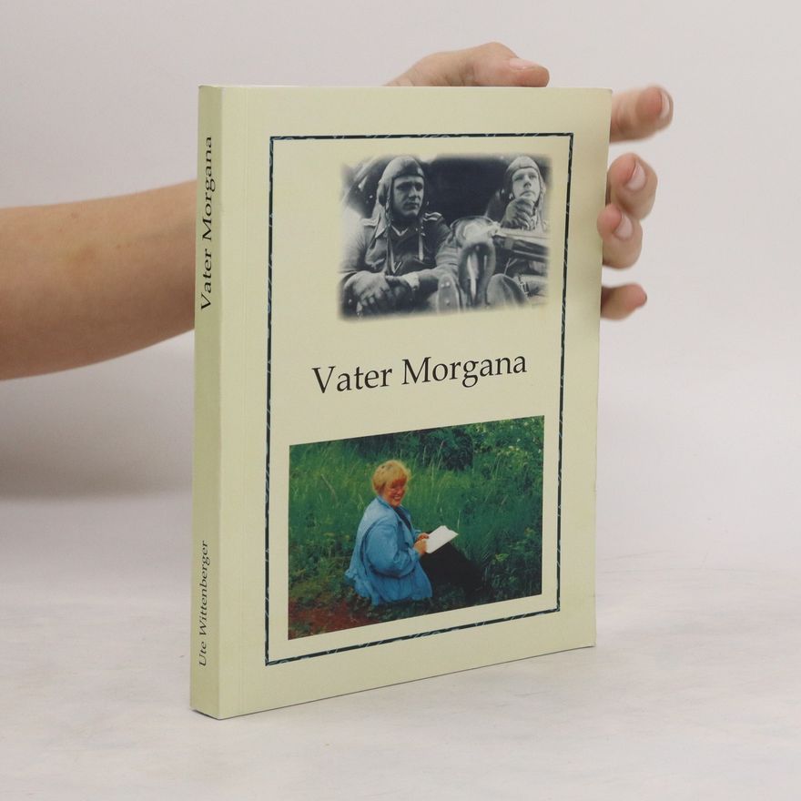 Ute Wittenberger Vater Morgana