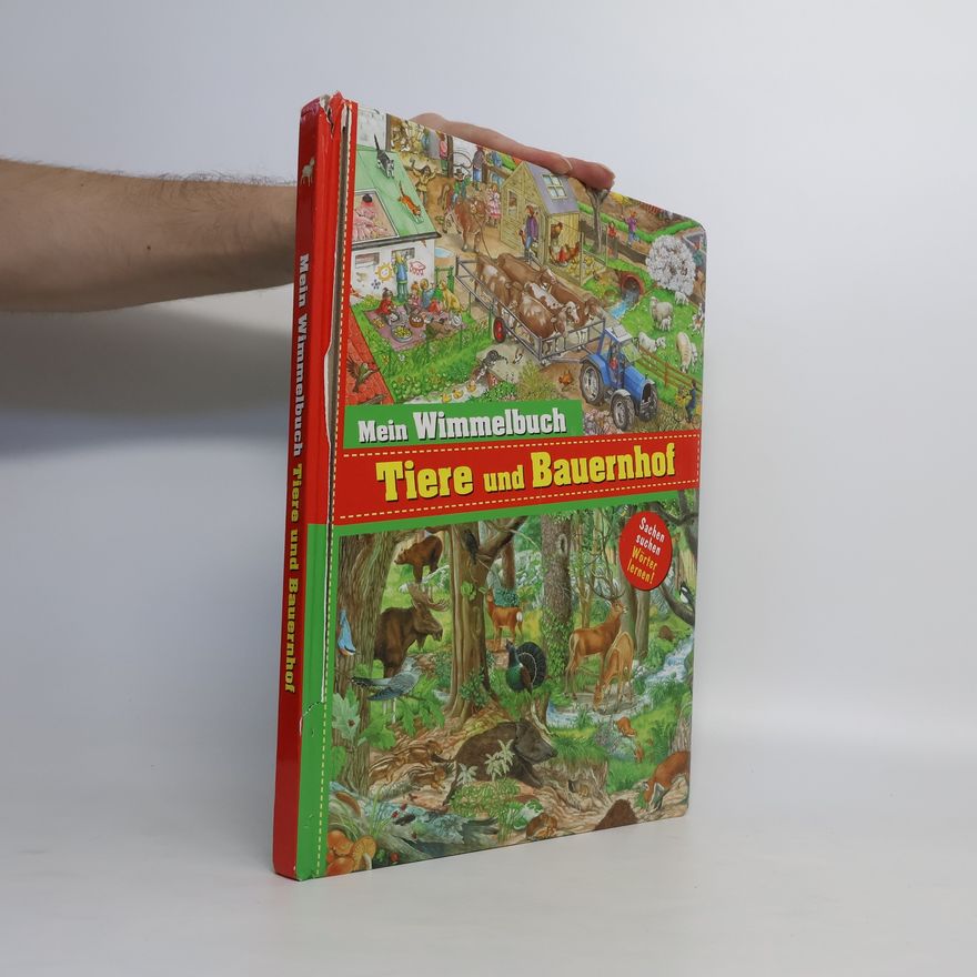 Kolektiv autorů Meine Wimmelbuch: Tiere und Bauernhof