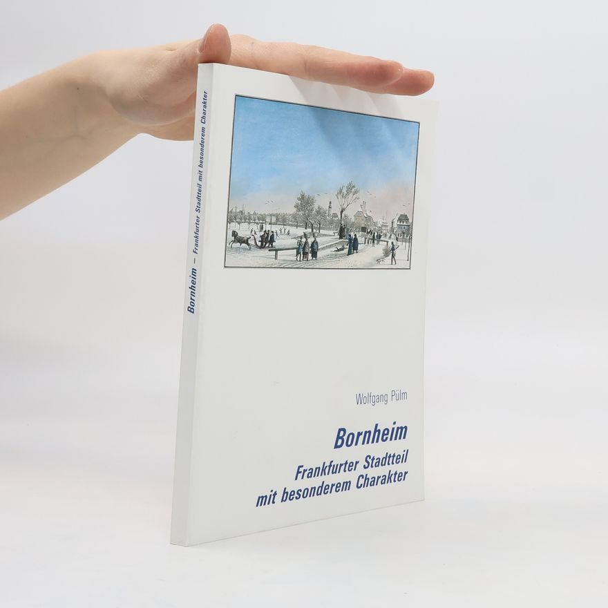 Wolfgang Pülm Bornheim Frankfurter Stadtteil mit besonderem Charakter