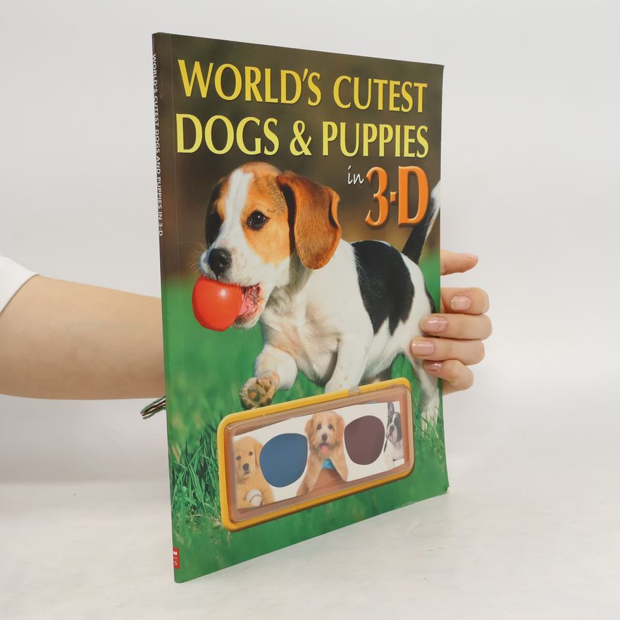 Autorenkollektiv Worlds's Cutest Dogs & Puppies in 3-D