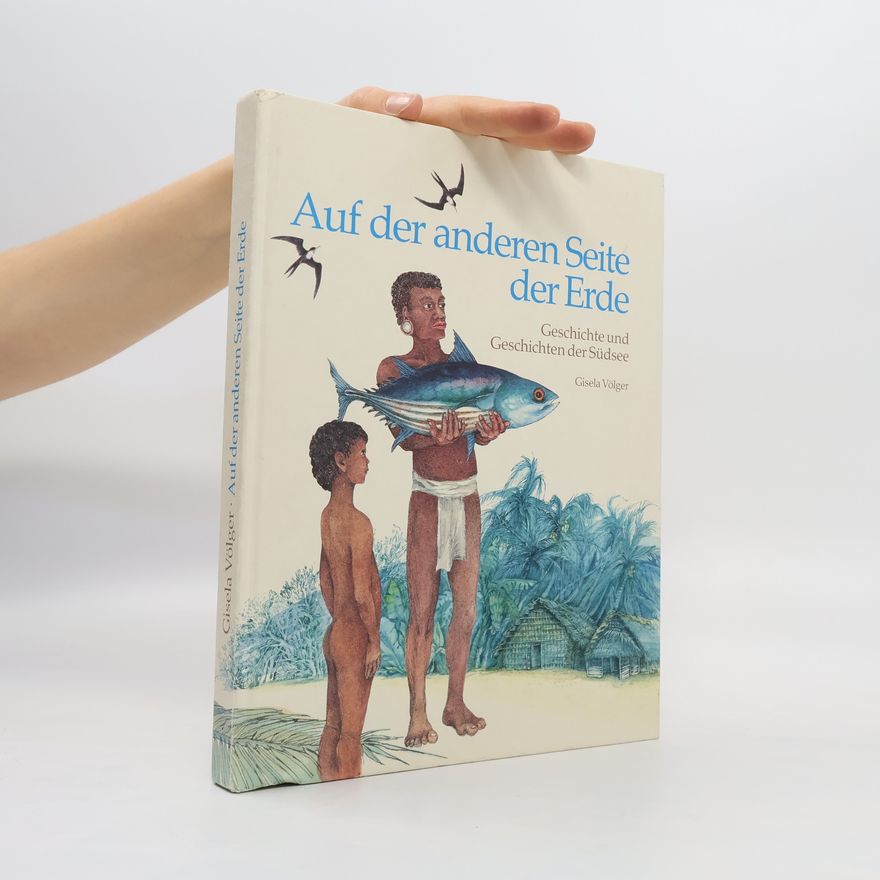 Gisela Völger Auf der anderen Seite der Erde