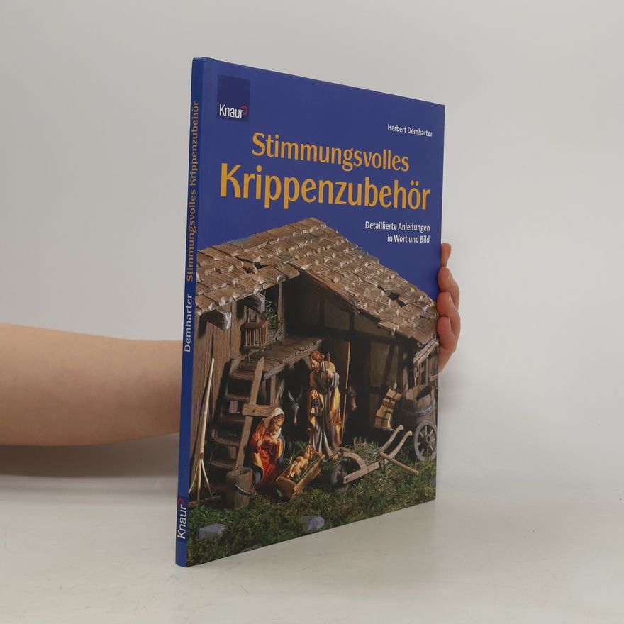 Herbert Demharter Stimmungsvolles Krippenzubehör