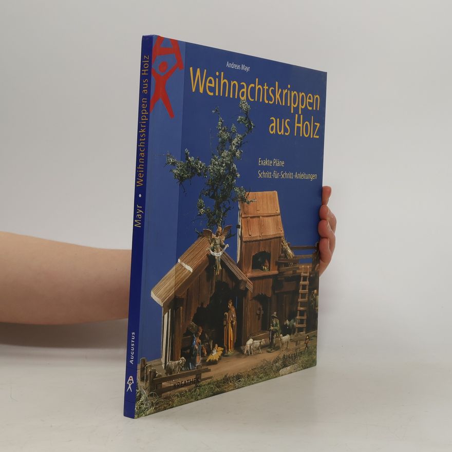 Andreas Mayr Weihnachtskrippen aus Holz
