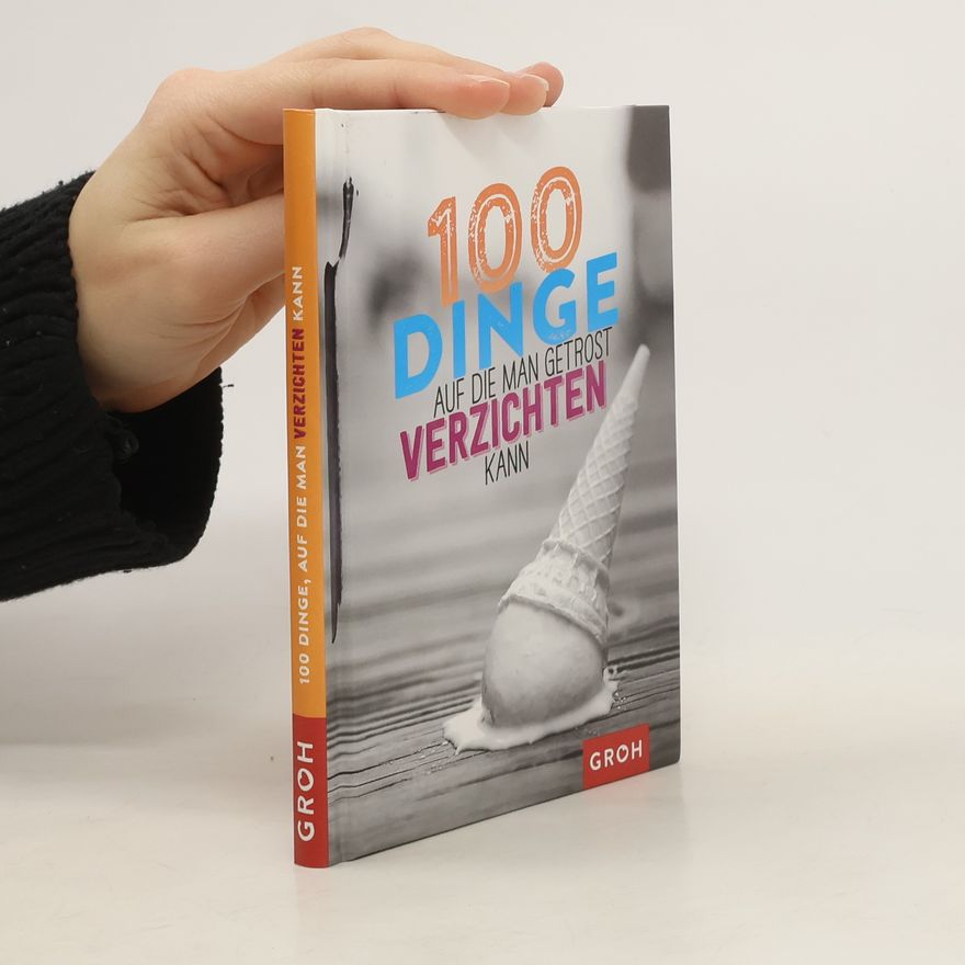 Various authors 100 Dinge, auf die man getrost verzichten kann