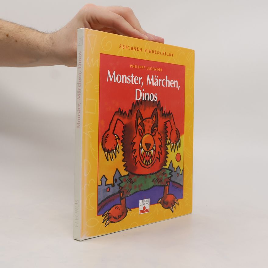 Philippe Legendre Monster, Märchen, Dinos