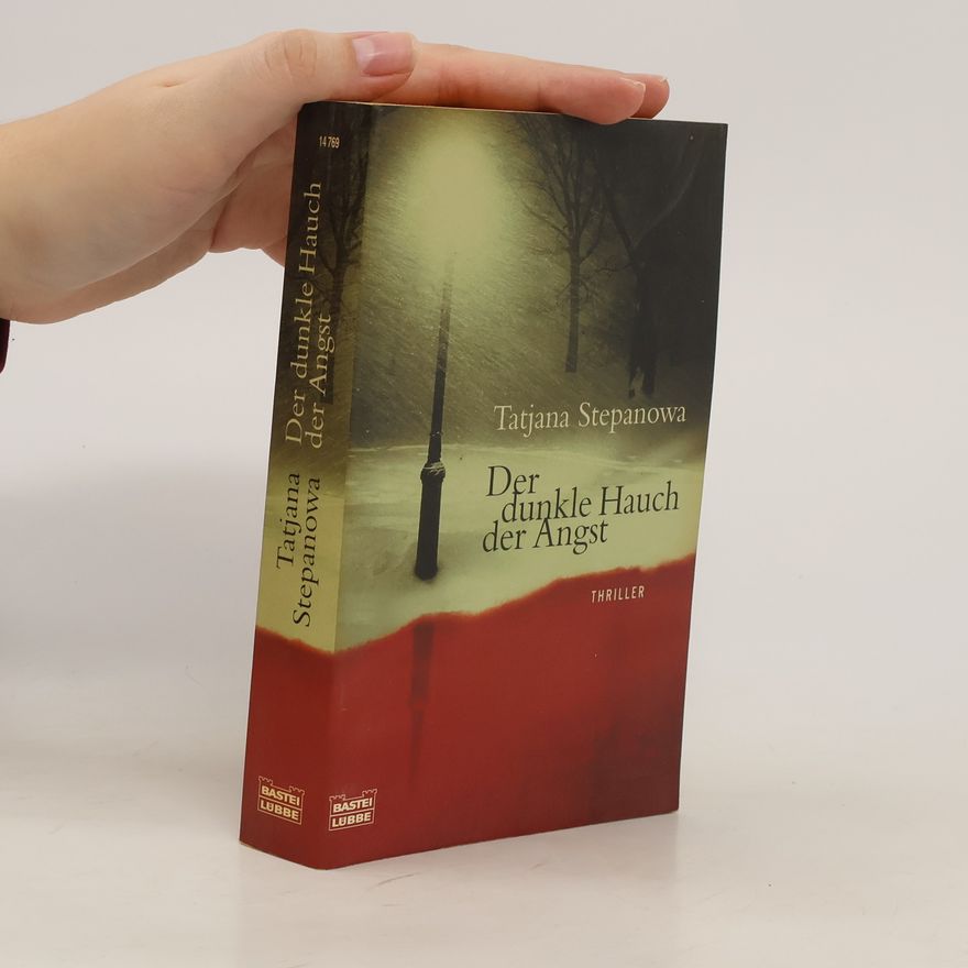 Tatjana Stepanowa Der dunkle Hauch der Angst
