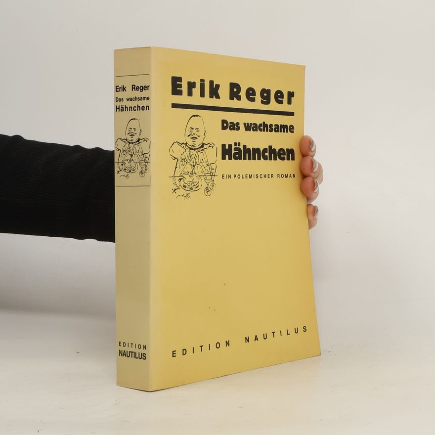 Erik Reger Das wachsame Hähnchen