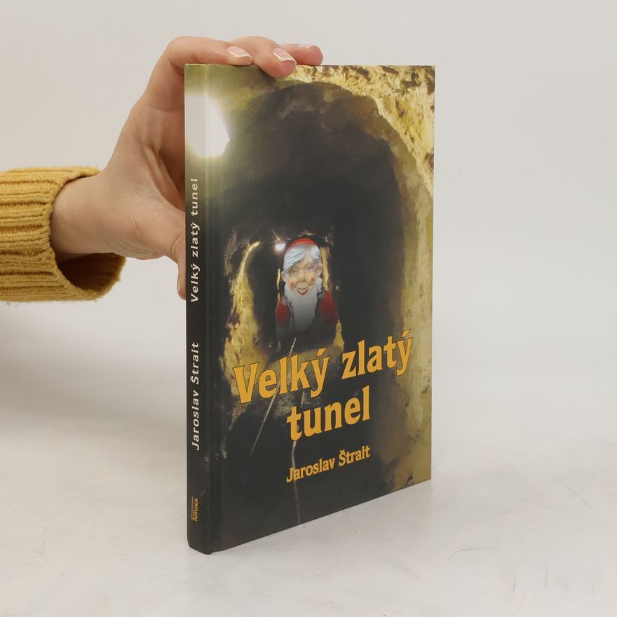 Jaroslav Štrait Velký zlatý tunel