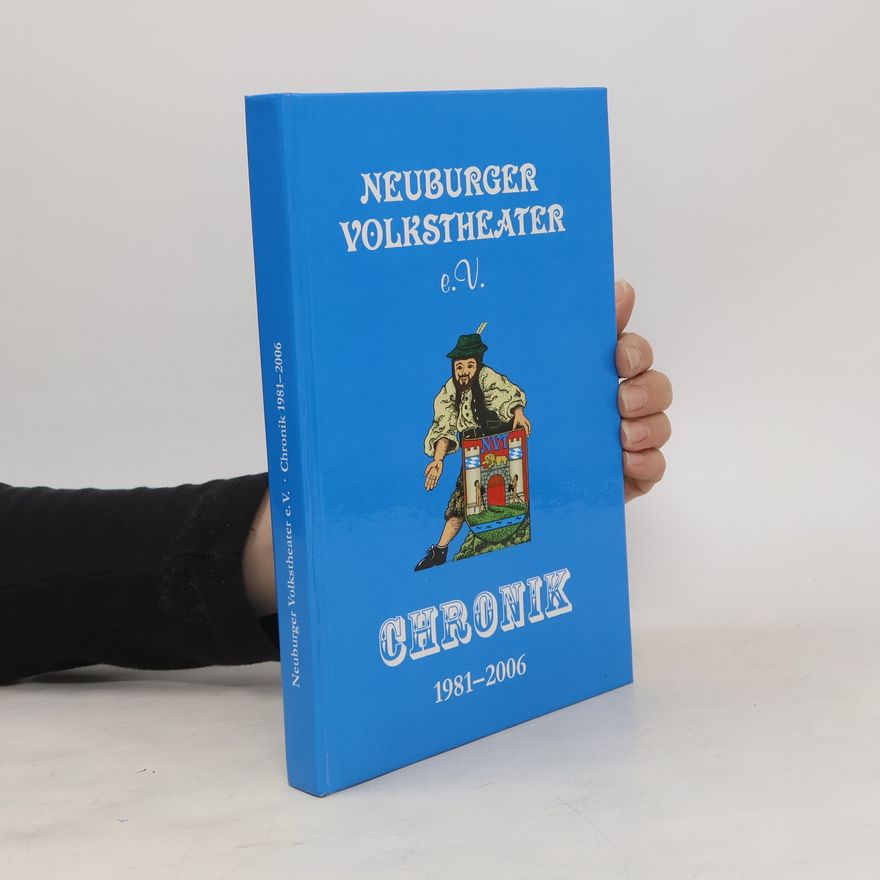 Autorenkollektiv Neuburger Volkstheater e.V. Chronik 1981-2006