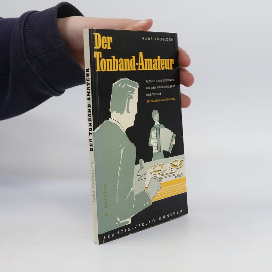 Hans Knobloch Der Tonband-Amateur