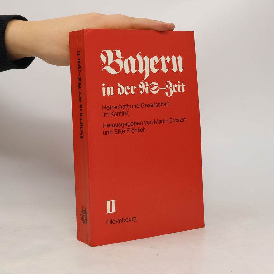Martin Broszat Bayern in der NS-Zeit II