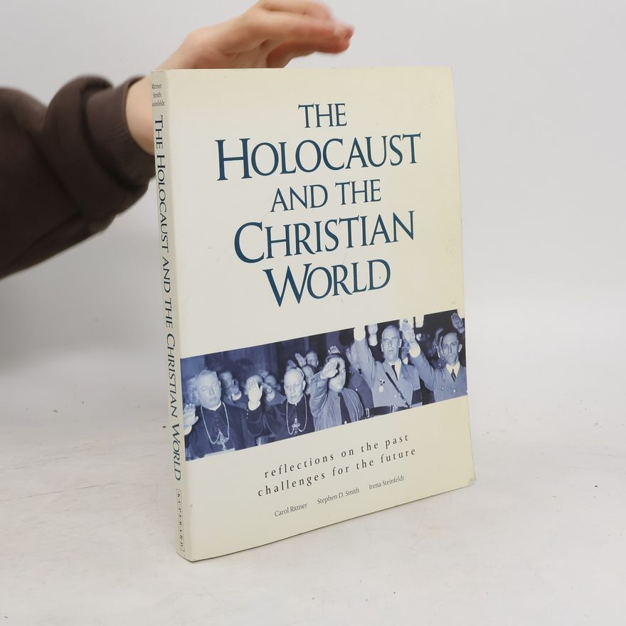 Irena Steinfeldt The Holocaust and the Christian world