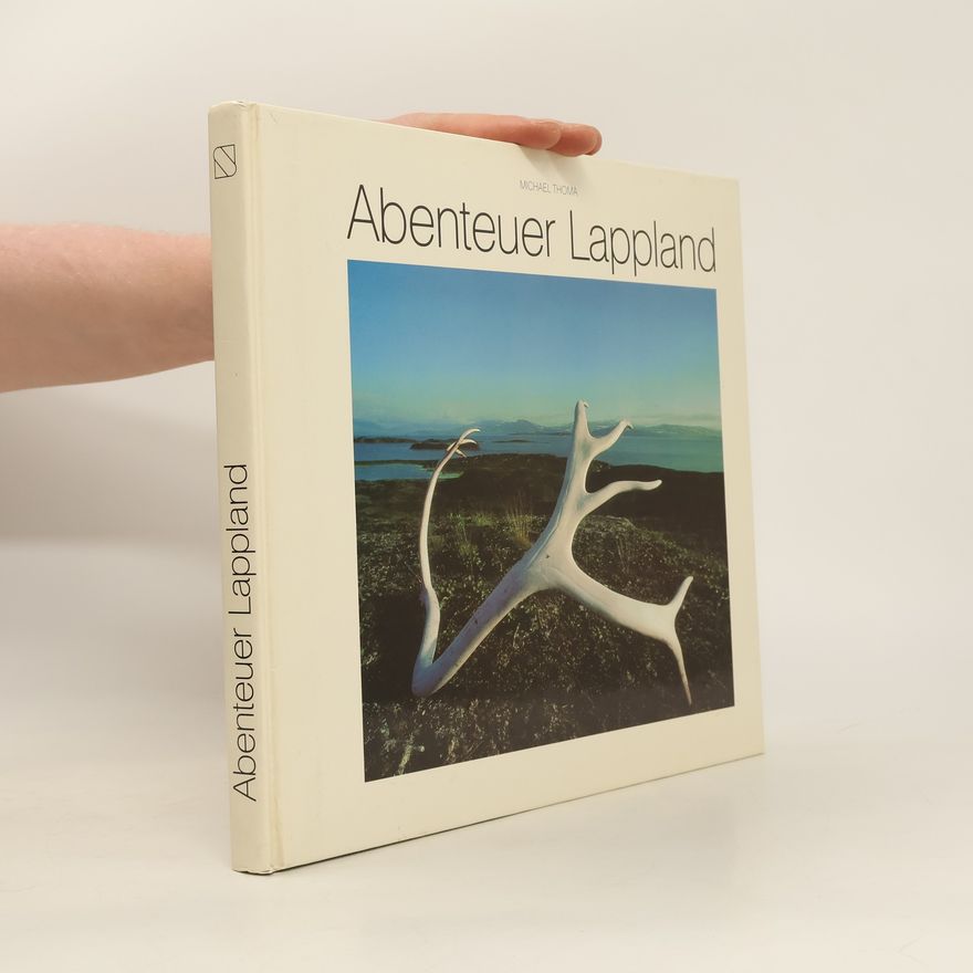 Michael Thoma Abenteuer Lappland