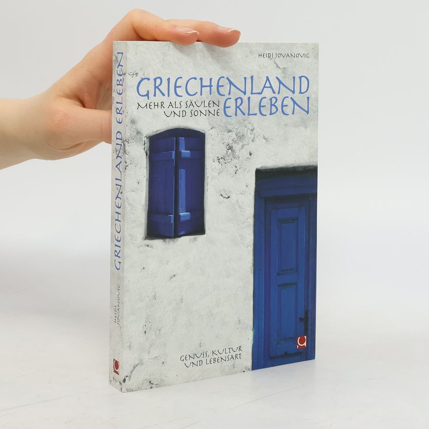 Heidi Jovanovic Griechenland erleben