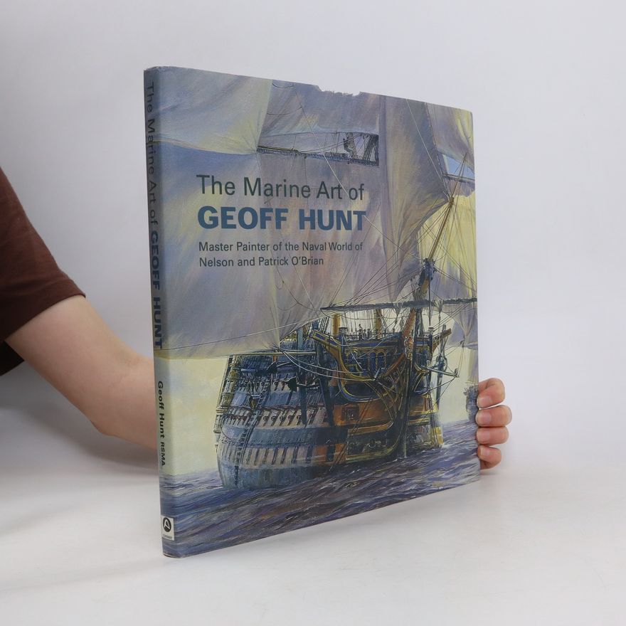 Geoff Hunt The Marine Art of Geoff Hunt