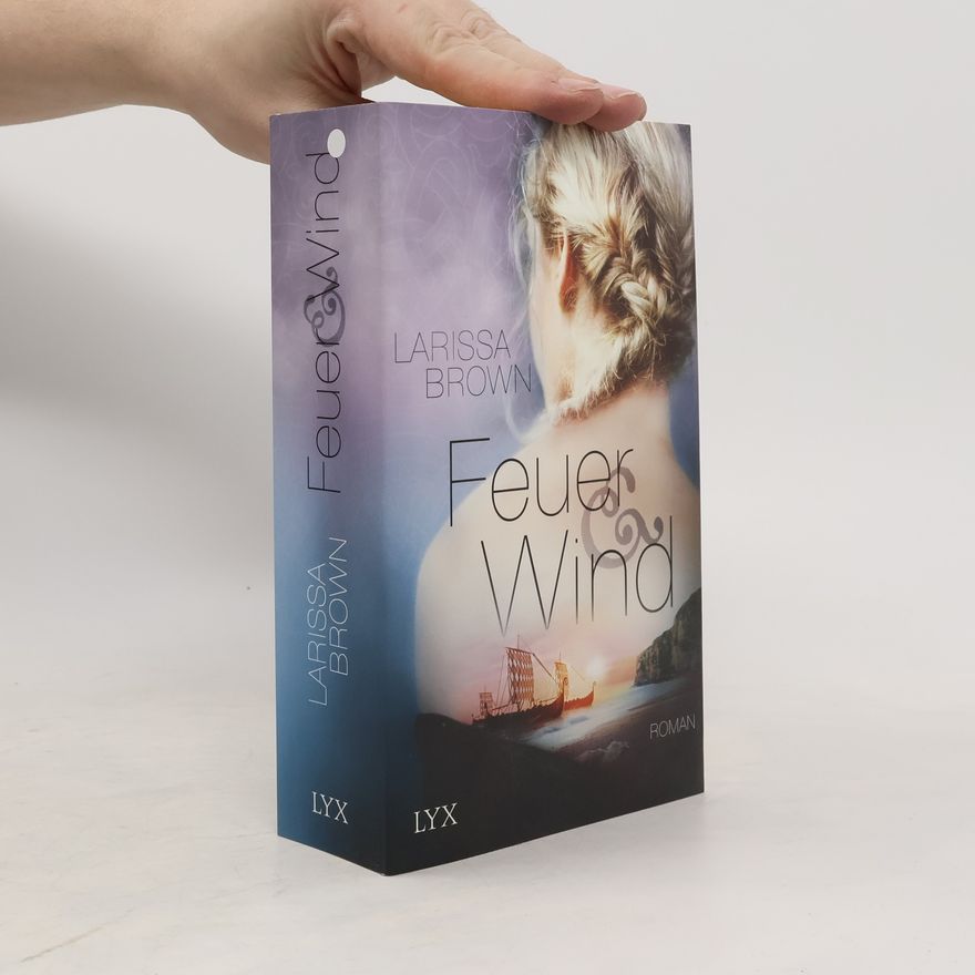 Larissa Brown Feuer und Wind