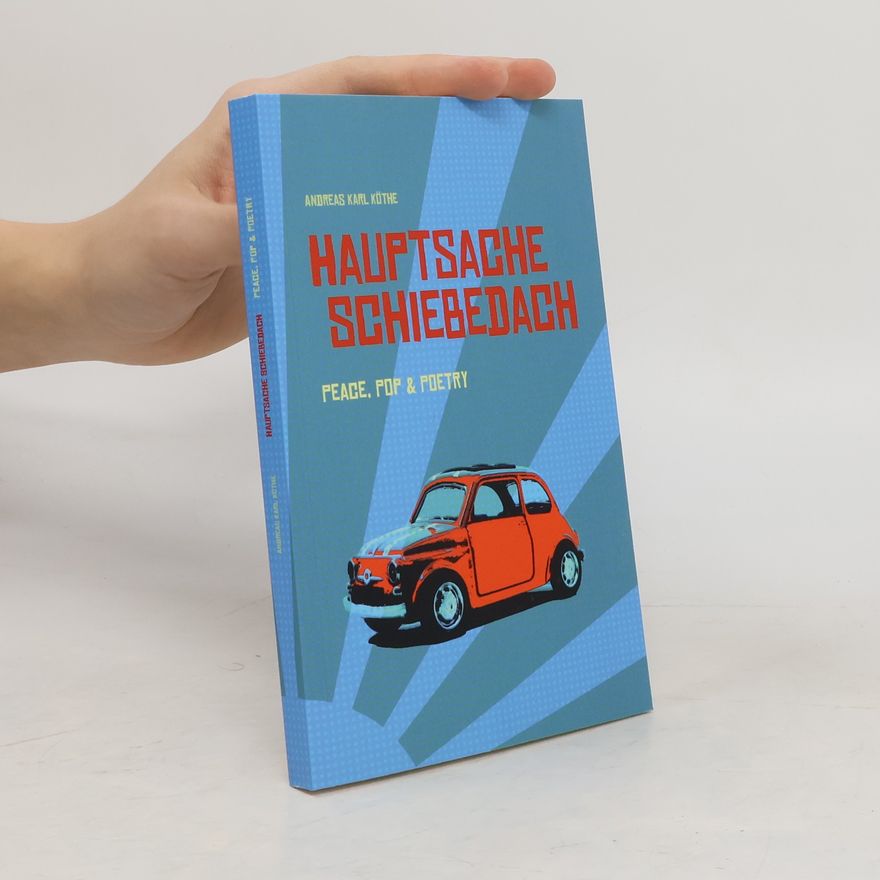 Andreas Karl Köthe Hauptsache Schiebedach