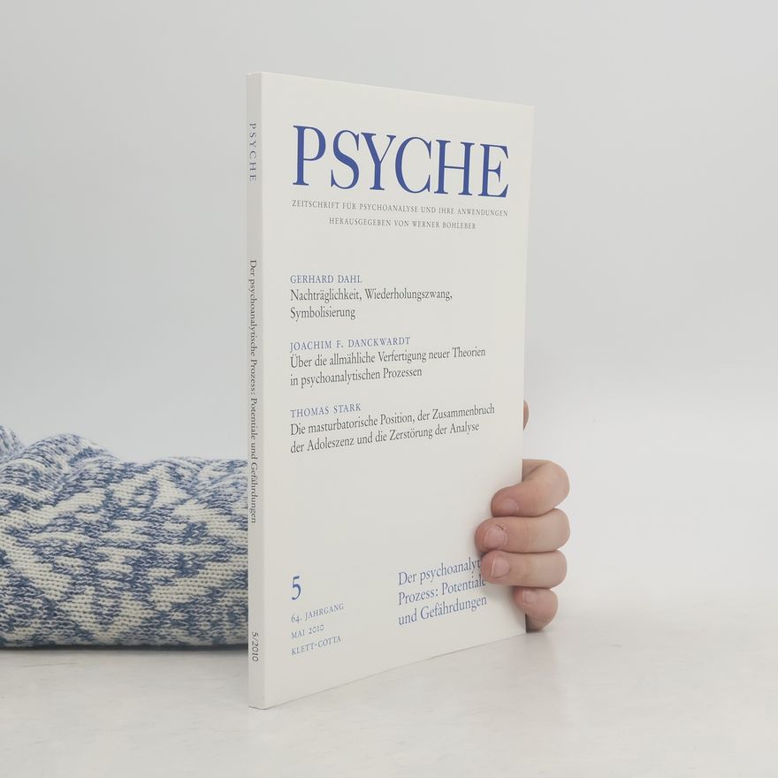 Autorenkollektiv Psyche 5/2010. Zeitschrift für Psychoanalyse und ihre Anwendungen. Herausgegeben von Werner Bohleber