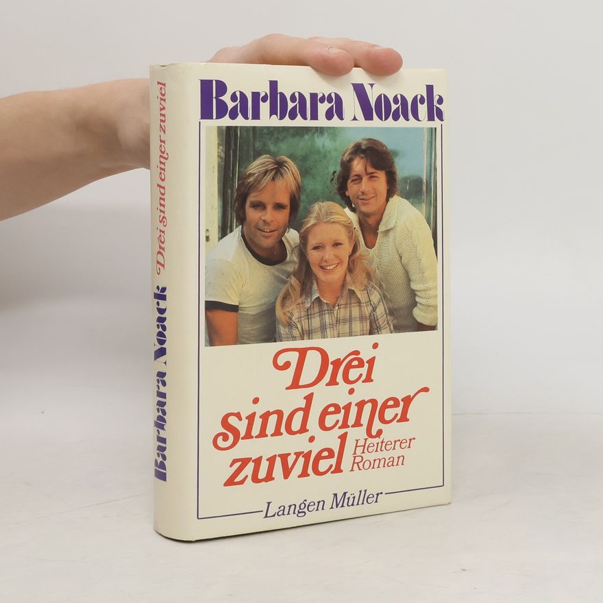 Barbara Noack Drei sind einer zuviel