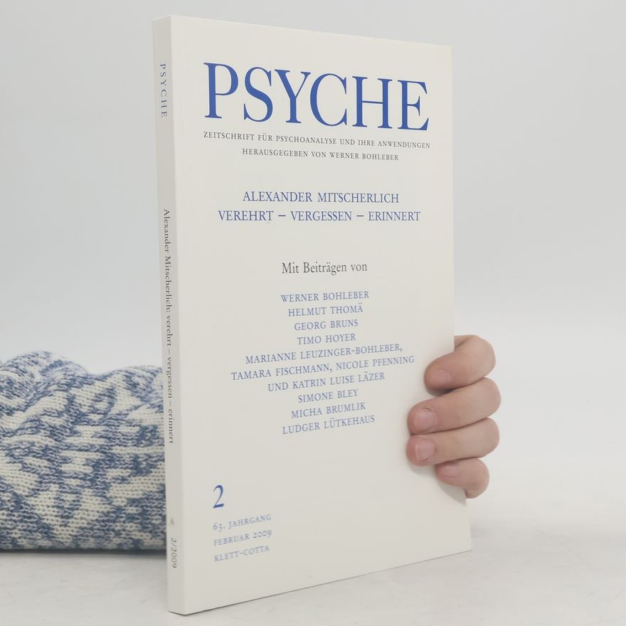 Various authors Psyche 2. Alexander Mitscherlich. Verehrt - Vergessen - Erinnert