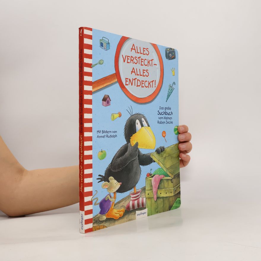 Annet Rudolph Alles versteckt - alles entdeckt? Das große Suchbuch vom kleinen Raben Socke