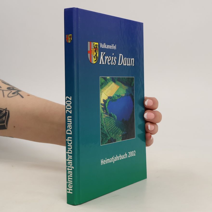 Collectif d'auteurs Kreis Daun. Vulkaneifel. Heimatjahrbuch 2002