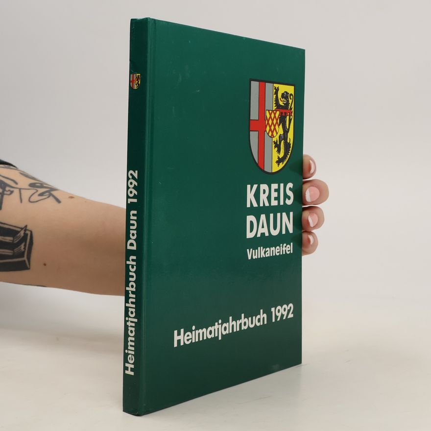 Collectif d'auteurs Kreis Daun. Vulkaneifel. Heimatjahrbuch 1992