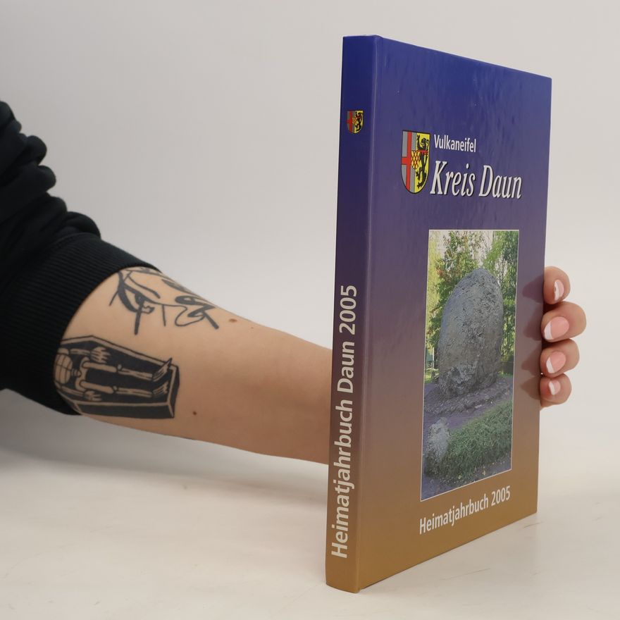 Collectif d'auteurs Vulkaneifel Kreis Daun. Heimatjahrbuch 2005