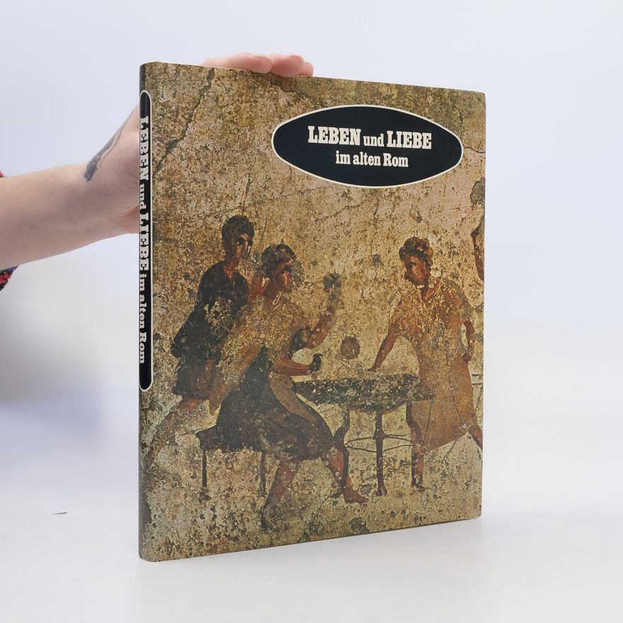 Various authors Leben und Liebe im alten Rom