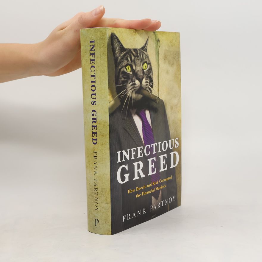 Frank Partnoy Infectious Greed