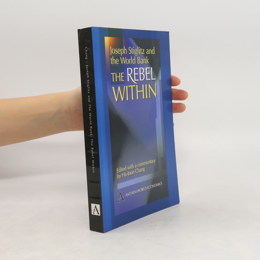 Joseph Stiglitz The Rebel Within