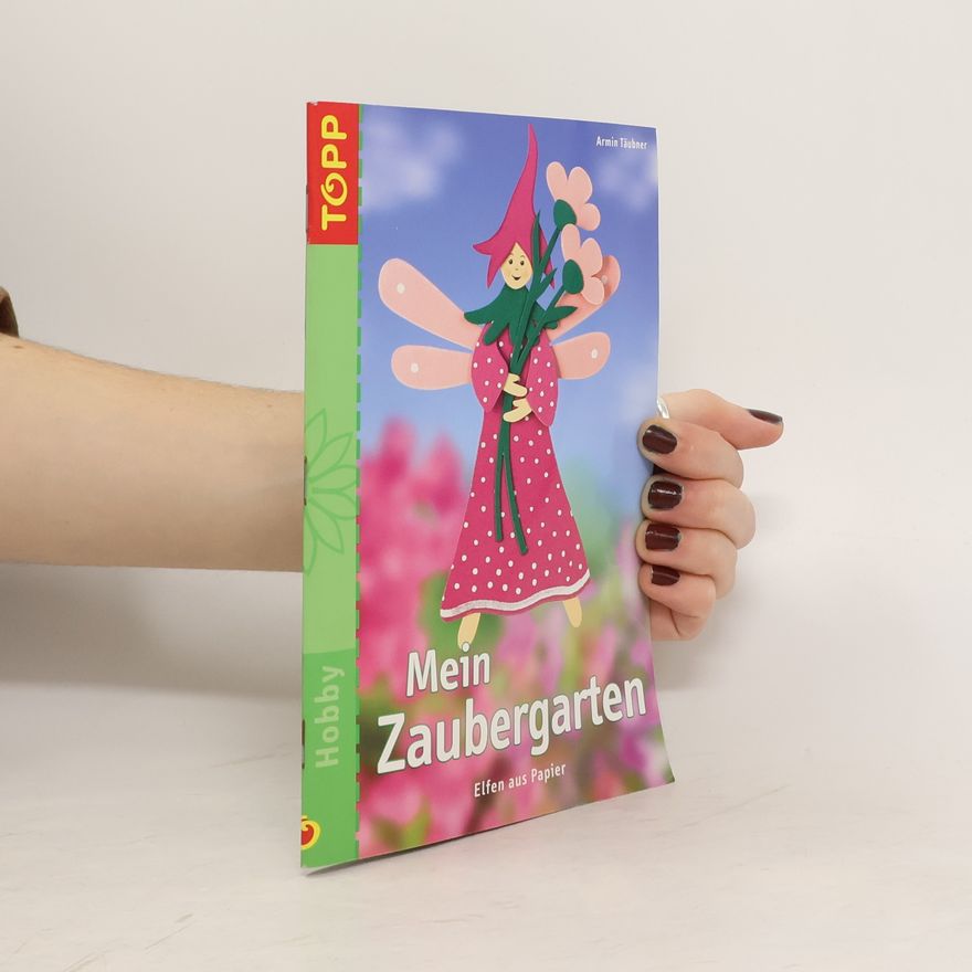 Armin Täubner Mein Zaubergarten