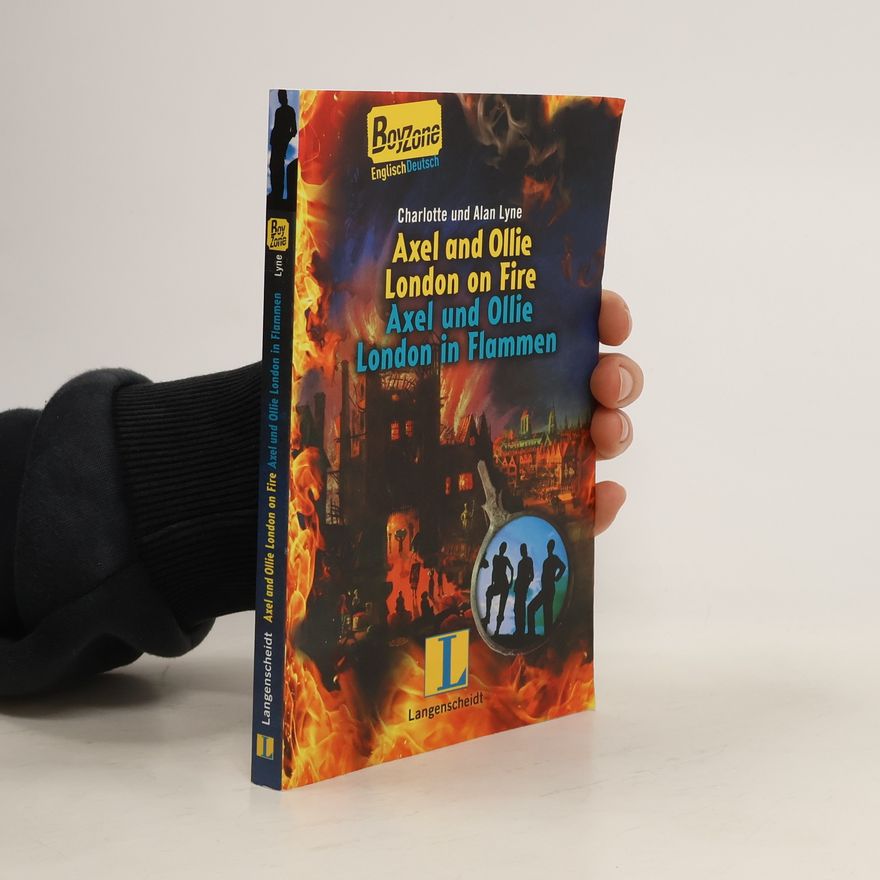 Charlotte Lyne Axel and Ollie: London on Fire - Axel und Ollie: London in Flammen