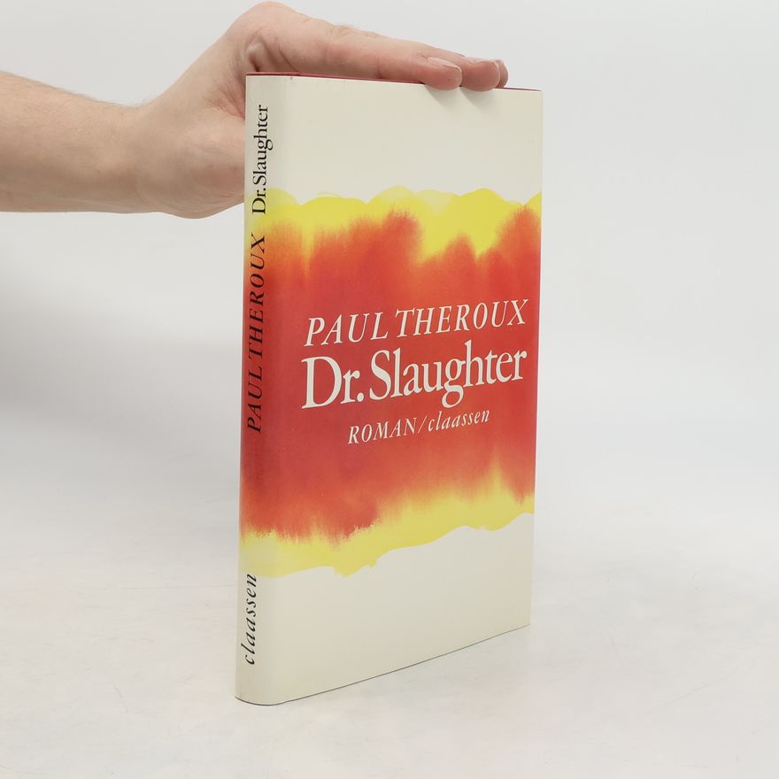 Paul Theroux Dr. Slaughter