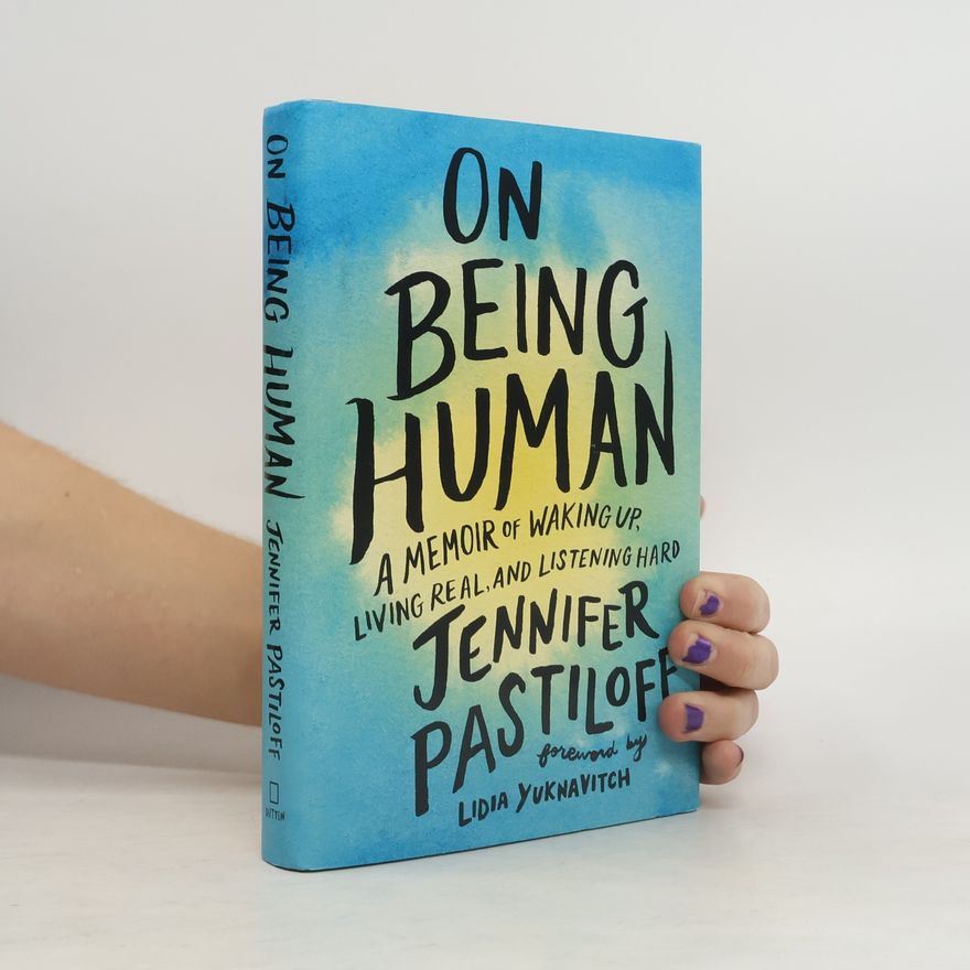 Jennifer Pastiloff On Being Human