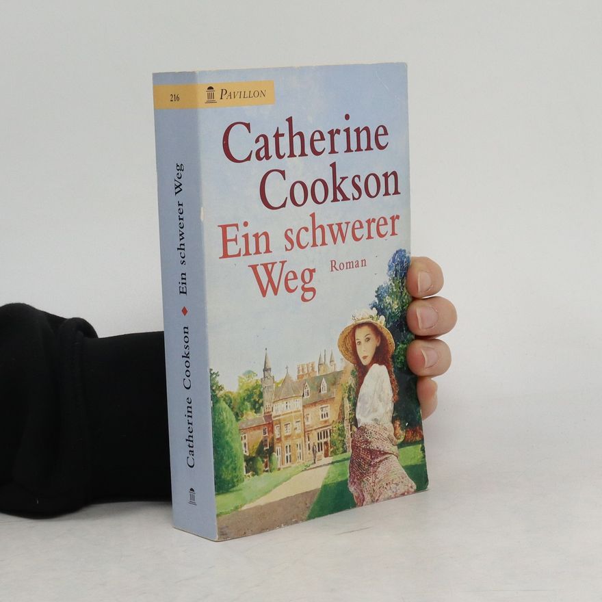 Catherine Cookson Ein schwerer Weg