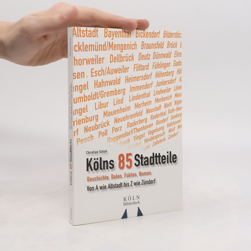 Christian Schuh Kölns 85 Stadtteile