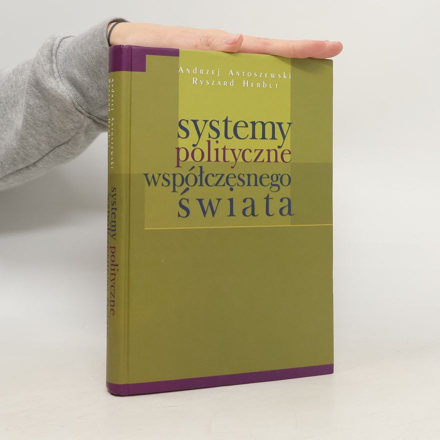 Andrzej Antoszewski Systemy polityczne współczesnego świata