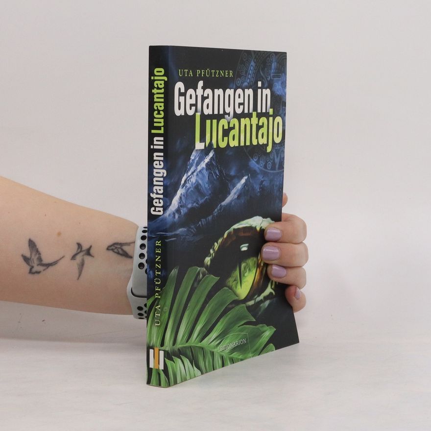 Uta Pfützner Gefangen in Lucantajo
