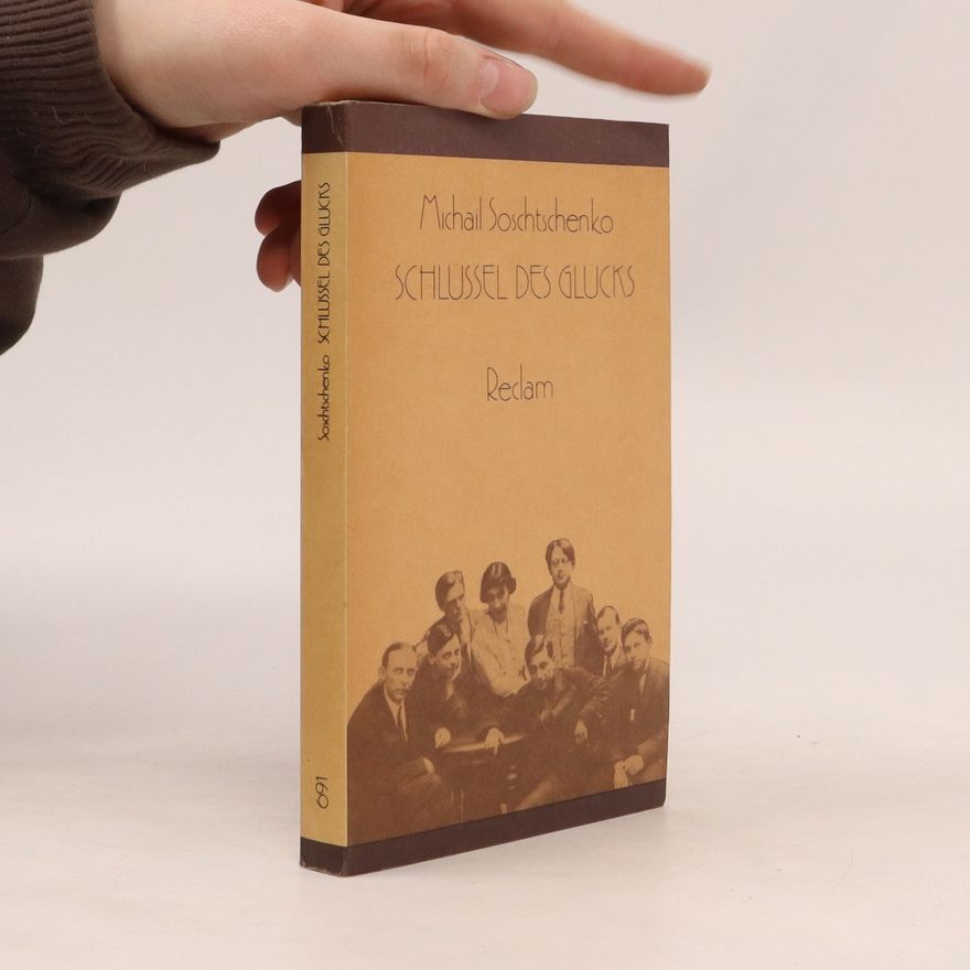 Michail Zoščenko Schlussel des Glucks